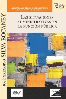 José Gregorio Silva Bocaney - Situaciones Administrativas En La Funcion P'Ublica, Häftad. Tillgänglighet: Lägg i varukorg