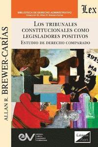 bokomslag Tribunales Constitucionales Como Legisladores Positivos En El Derecho Comparado