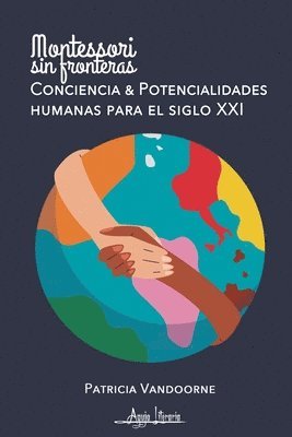 bokomslag Montessori; Consciencia y potencialidades humanas para el siglo XXI