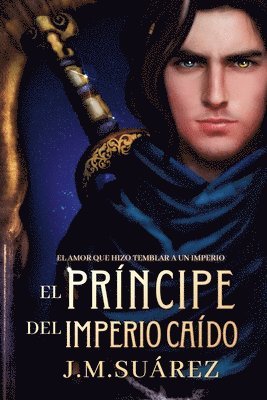 J M Suarez, J. M. Suarez, J.M. Suarez - Príncipe del Imperio Caído, Häftad