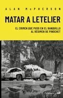 Alan McPherson, Jaime Collyer - Matar a Letelier, Häftad. Tillgänglighet: Lägg i varukorg