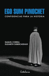 bokomslag Ego sum Pinochet