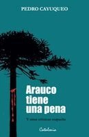 Pedro Cayuqueo - Arauco tiene una pena, Häftad