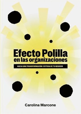 Carolina Marcone - Efecto polilla en las organizaciones, Häftad