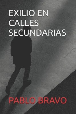 bokomslag Exilio En Calles Secundarias