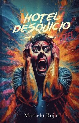 Marcelo Rojas - Hotel Desquicio, Häftad