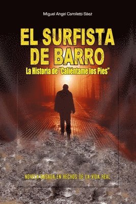 Miguel Angel Camiletti Saéz - surfista de barro, Häftad