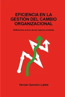 Hernán Garretón Labbé - Eficiencia En La Gestión del Cambio Organizacional, Häftad. Tillgänglighet: Lägg i varukorg