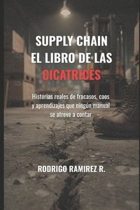 bokomslag Supply Chain: El Libro de Las Cicatrices