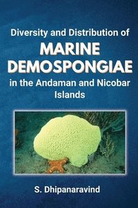 bokomslag Diversity and Distribution of Marine Demospongiae in the Andaman and Nicobar Islands