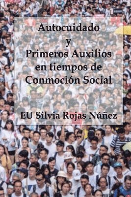 Silvia Rojas Núñez, Juan Carlos Barroux R, Juan Carlos Barroux R. - Autocuidado y Primeros Auxilios en tiempos de Conmoción Social, Häftad