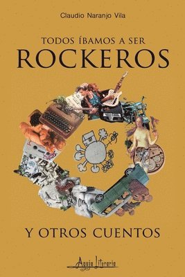 bokomslag Todos bamos a ser rockeros y otros cuentos