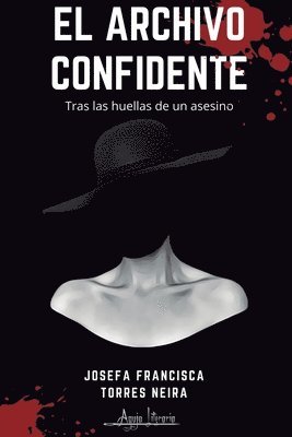 Josefa Francisca Torres Neira - archivo confidente, Häftad