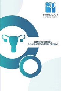bokomslag Ginecología En La Práctica Médica General