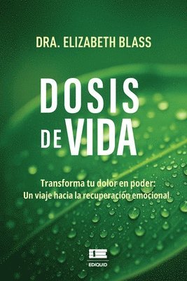 Elizabeth Blass, Grupo Ígneo - Dosis de vida, Häftad