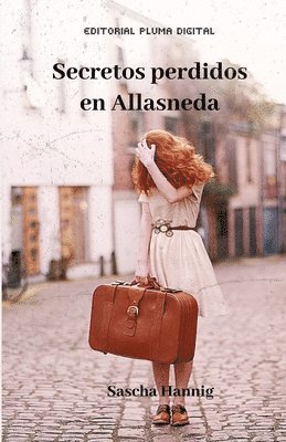 Sascha Hannig - Secretos Perdidos en Allasneda: La gran aventura de Tamara Salomé, Häftad