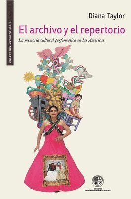 Diana Taylor - archivo y el repertorio, Häftad
