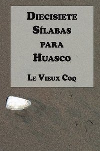 bokomslag Diecisiete Slabas para Huasco