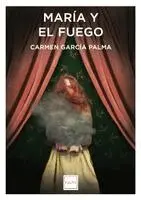 Carmen García Palma - María y el fuego, Häftad. Tillgänglighet: Lägg i varukorg