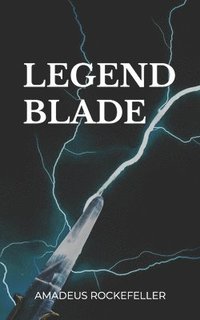 bokomslag Legend Blade