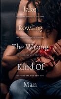 Jake Rowling - Wrong Kind of Man, Häftad. Tillgänglighet: Lägg i varukorg