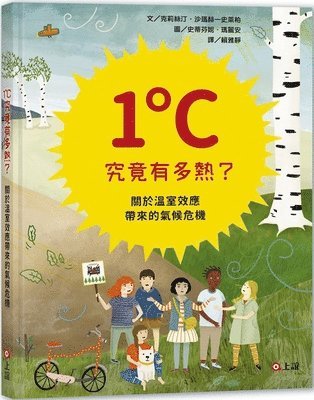Kristina Scharmacher Schreiber - How Hot Is 1 Degree C? about the Climate Crisis Caused by the Greenhouse Effect, Inbunden