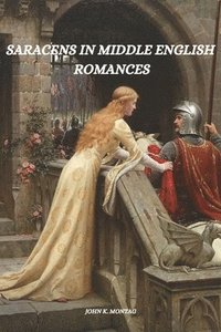 bokomslag Saracens in Middle English romances