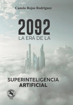 2092: La era de la superinteligencia artificial 1