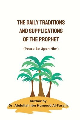 Daily Traditions and Supplications of the Prophet(pbuh)