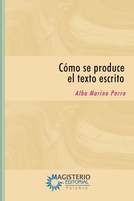 bokomslag Cómo se produce el texto escrito
