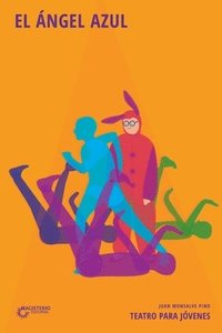 bokomslag El ángel azul. Teatro para jóvenes