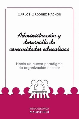 bokomslag Administración y desarrollo de comunidades educativas
