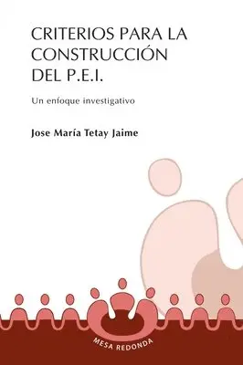 José María Tetay Jaime - Criterios para la construcción del P.E.I, Häftad. Tillgänglighet: Lägg i varukorg