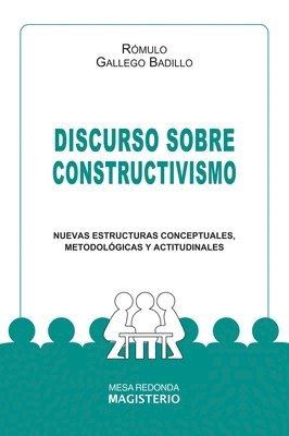 Rómulo Gallego Badillo - Discurso sobre constructivismo, Häftad
