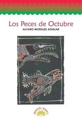 Morales Aguilar Álvaro - Los peces de octubre, Häftad. Tillgänglighet: Lägg i varukorg