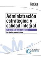 bokomslag Administración estratégica y calidad integral en las instituciones educativas