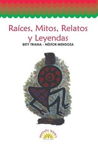 bokomslag Raíces, mitos, relatos y leyendas