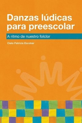 bokomslag Danzas lúdicas para preescolar