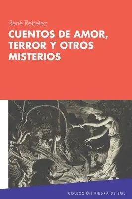 Rebetez René - Cuentos de amor, terror y otros misterios, Häftad. Tillgänglighet: Lägg i varukorg