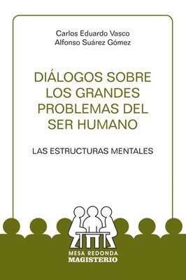 Carlos Eduardo Vasco Uribe, Alfonso Suárez Gómez - Diálogos sobre los grandes problemas del ser humano, Häftad