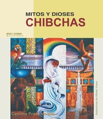 bokomslag Mitos y dioses chibchas