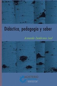 bokomslag Didáctica, pedagogía y saber