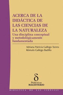 Rómulo Gallego Badillo, Adriana Patricia Gallego Torres - Acerca de la didáctica de las ciencias de la naturaleza, Häftad