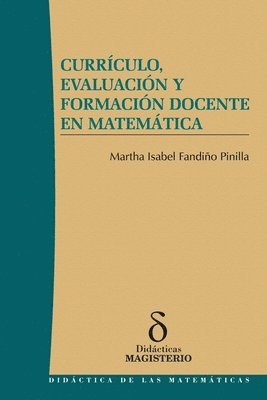 Martha Isabel Fandiño Pinilla - Currículo, Evaluación y Formación Docente en Matemática, Häftad