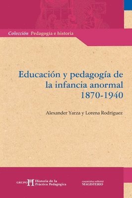 bokomslag Educación y pedagogía de la infancia anormal 1870-1940