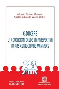 bokomslag E-Ducere La educación desde la perspectiva de las estructuras mentales