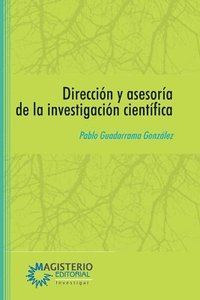bokomslag Dirección y asesoría de la investigación científica