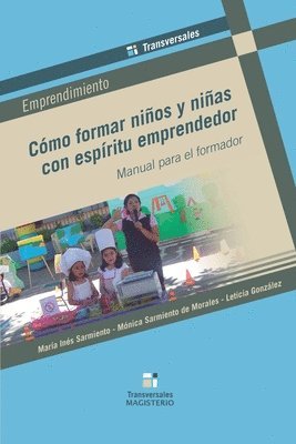 Díaz Sarmiento, Leticia González - Cómo formar niños y niñas con espíritu emprendedor, Häftad