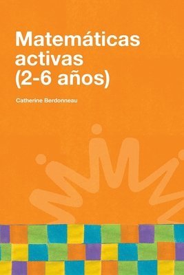 Catherine Berdonneau - Matemáticas activas (2-6 años), Häftad