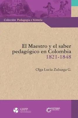 Olga Lucía Zuluaga Garcés - El maestro y el saber pedagógico en Colombia 1821 -1848, Häftad. Tillgänglighet: Lägg i varukorg